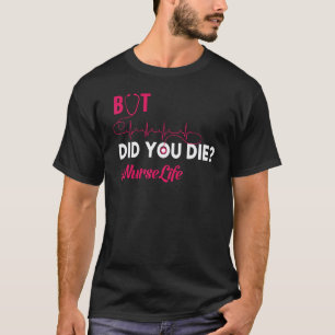 Men Dog Du Roligt Sjuksköterska Omvårdnad RN Sjuks T Shirt