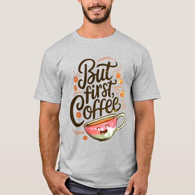 Men First Coffee T-Shirt - Funny Coffee Älskare Sh (Framsida)