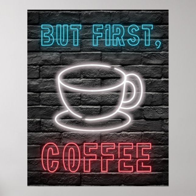 Men för det första, Coffee Neon-signatur Poster (Framsidan)