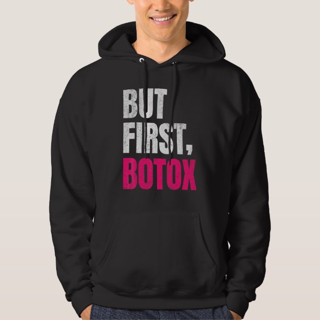 Men först Botox Ord Hoodie (Framsida)