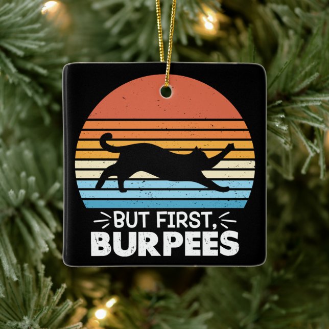 Men först, burpees Cat Owner Workout Retro Graphic Julgransprydnad Keramik (Träd)