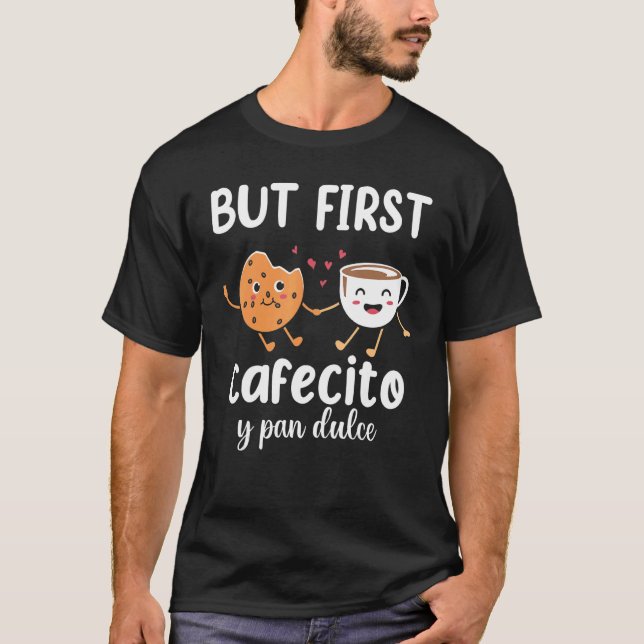 Men först Cafecito Pan Dulce Latina Mamma Cute Spa T Shirt (Framsida)