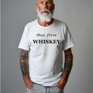 Men först citerar whiskey roligt t shirt