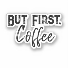 Men först, Coffee Sticker Klistermärken
