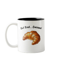 Men först.. Croissant - Witty Breakfast Mugg