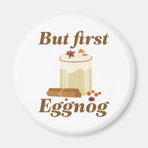 Men först Eggnog Magnet