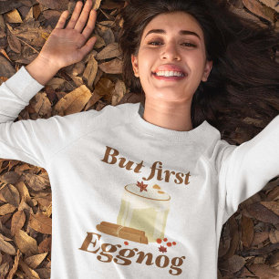 Men först Eggnog T Shirt
