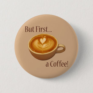 Men först en kaffe knapp