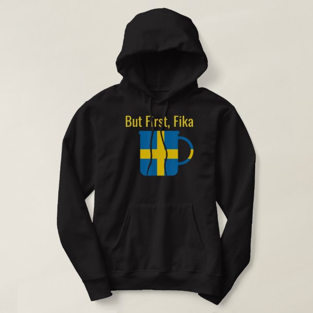 Men först Fika Scandinavian Coffee Break Sverige H Hoodie (Design framsida)