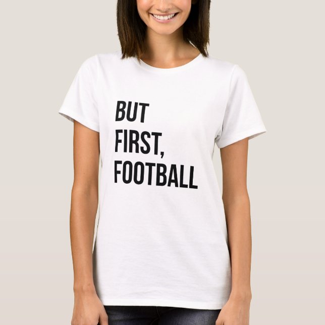 Men först fotbollen t shirt (Framsida)