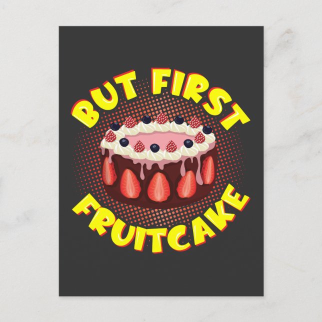 Men först frukt tårta, Fruitcake dag Vykort (Framsida)