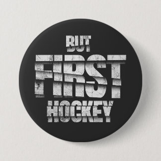 Men först hockey – rolig design för hockeyälskare knapp