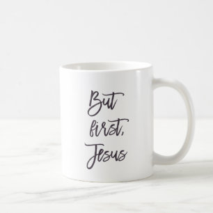 Men först Jesus Coffe Mugg