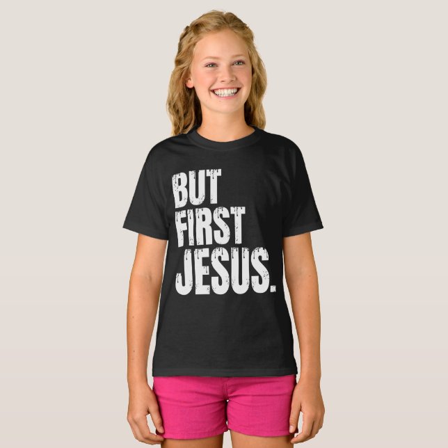 Men först Jesus T-Shirt (Hel framsida)