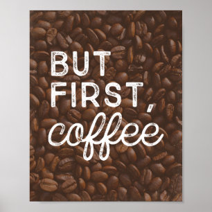 Men först, kaffe Art Skriv ut Poster