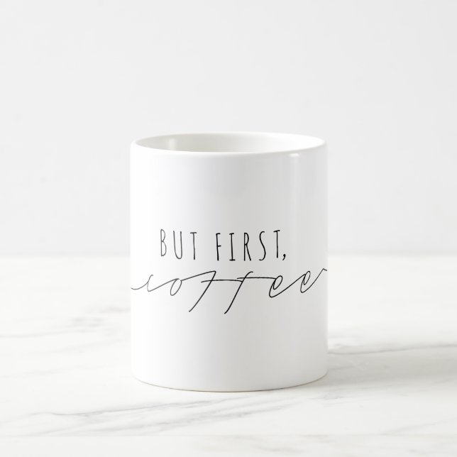 Men först, kaffe | Avslappnad skript | Modern Kaffemugg (Center)
