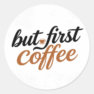 Men Först Kaffe Borst Skript Typografi Citat Runt Klistermärke