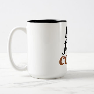 Men Först Kaffe Borst Skript Typografi Citat Två-Tonad Mugg