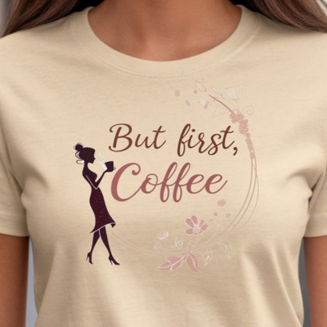 Men först, kaffe - Cute Minimalist Quote for Coff T Shirt (Skapare uppladdad)