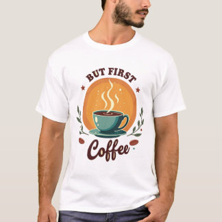 Men först kaffe | Elegant botanisk retro solnedgån T Shirt