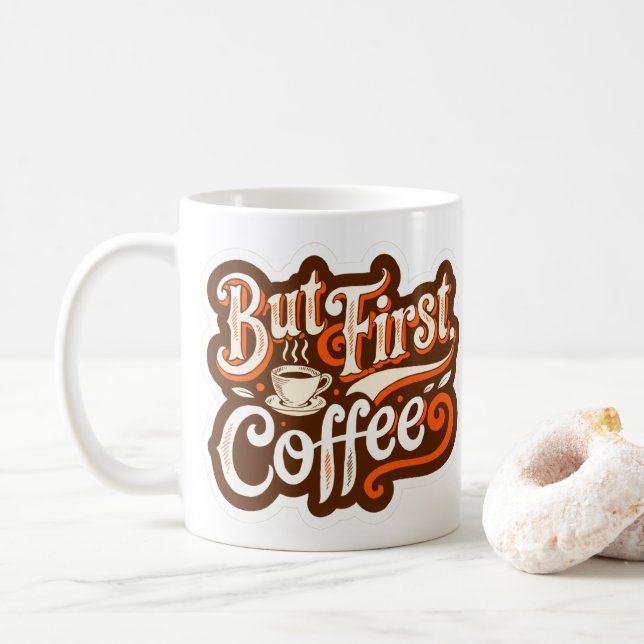 Men först, kaffe" kaffemugg (Med munk)