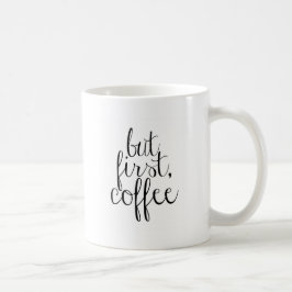 Men först, kaffe kaffemugg