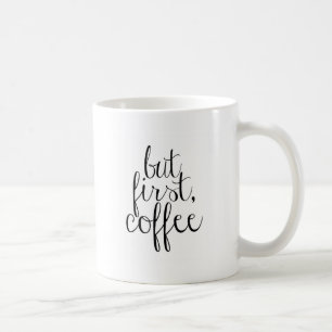 Men först, kaffe kaffemugg