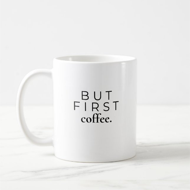 Men först kaffe | Minimalistisk kaffecitat Kaffemugg (Vänster)