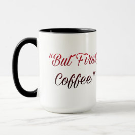 Men först, kaffe – Minimalistmugg för kaffelskarar Mugg
