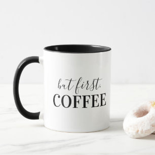 Men först, kaffe mugg