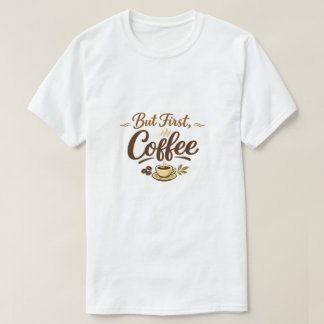 Men först, kaffe – mysig typografisk design t shirt