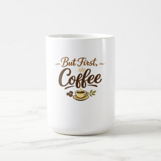 Men först, kaffe – mysig typsnittsdesign kaffemugg