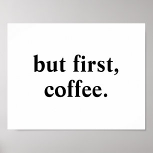Men först, kaffe POSTER