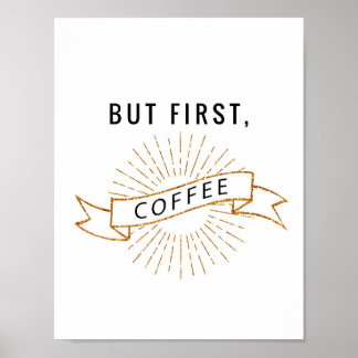 Men först, kaffe poster