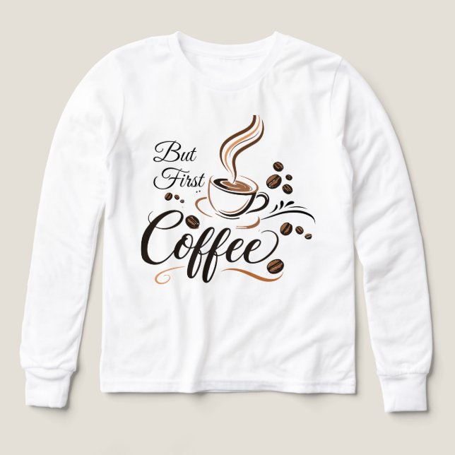 Men först kaffe Rolig kaffelöskare presentmugg T-S T Shirt (Design framsida)