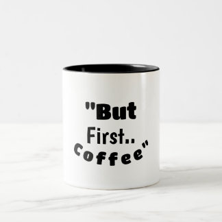 Men först… Kaffe – Rolig Motiverande Morgenkopp Två-Tonad Mugg
