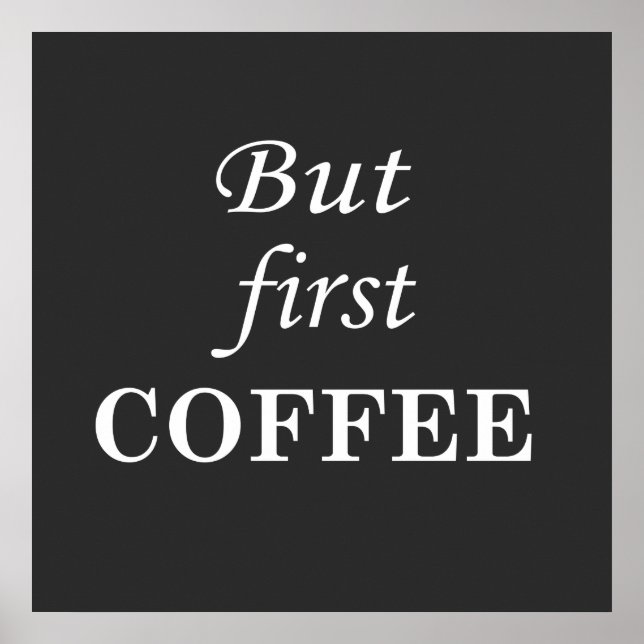 Men först kaffe roliga meningar poster (Framsidan)