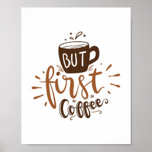 Men först kaffe Roligt citat brunt bokstavsstil Poster