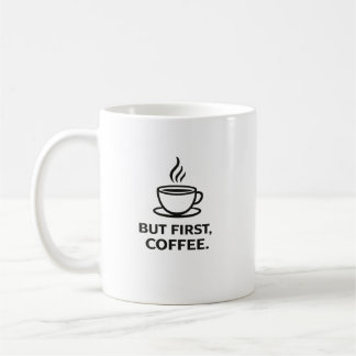 Men först, kaffe | Roligt kaffeälskare-citat Kaffemugg