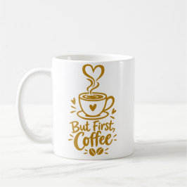 Men först kaffe Söt kaffeälskare present Kaffemugg