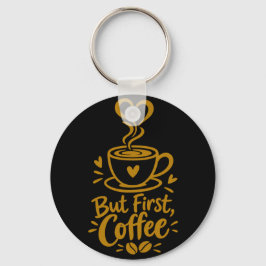 Men först kaffe Söt kaffeälskare present Nyckelring