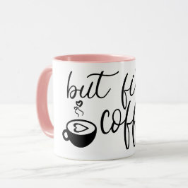 Men först kaffe Söt kaffemugf Funny Keramisk kopp