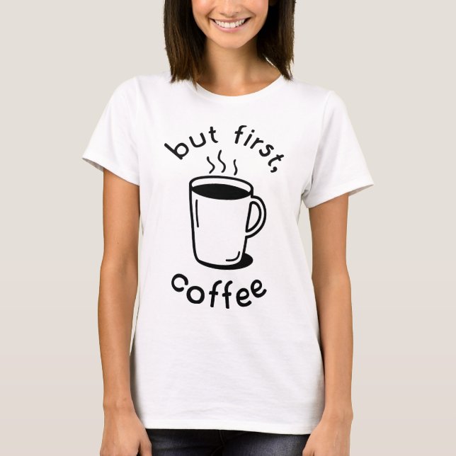 Men först, kaffe t shirt (Framsida)