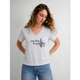 Men först kaffe V-hals kaffet-shirt för kvinnor T Shirt