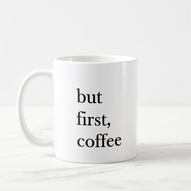 Men först kaffecitat rolig mugg i vitt (Vänster)