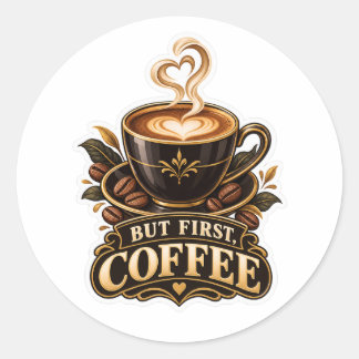 Men först, kaffeklistermärke – Lyx Vintage kaffe Runt Klistermärke