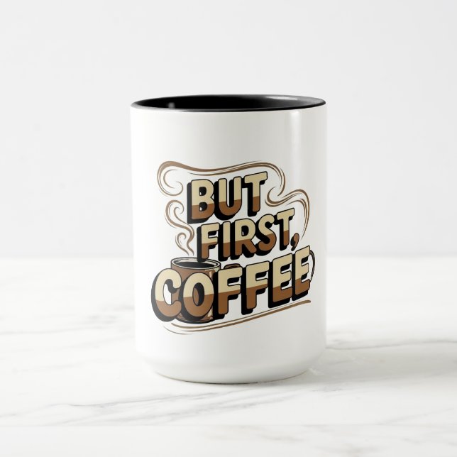 Men först kaffemugg | Rolig morgon för kaffefanati (Center)