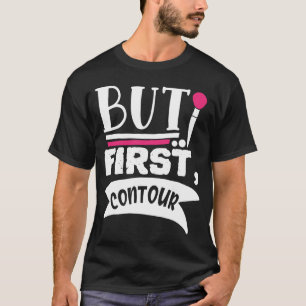 Men först kontur - finare Beauty Quote T Shirt
