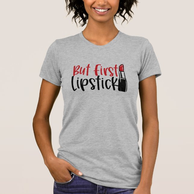 Men först, Lipstick T Shirt (Framsida)