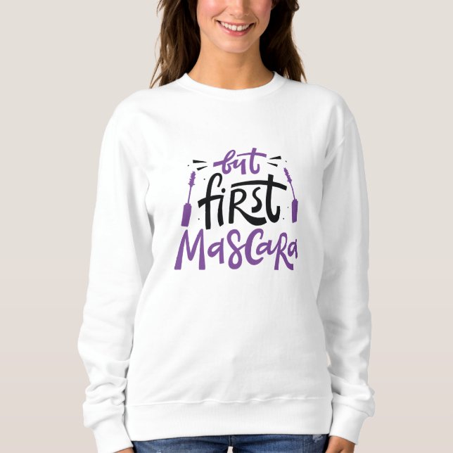 Men först Mascara T Shirt (Framsida)
